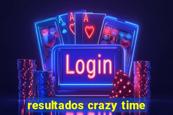 resultados crazy time